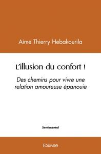 L’illusion du confort !