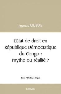 L'etat de droit en république démocratique du congo : mythe ou réalité ?