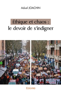 Éthique et chaos : le devoir de s'indigner