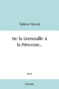 De la Grenouille à la Princesse...