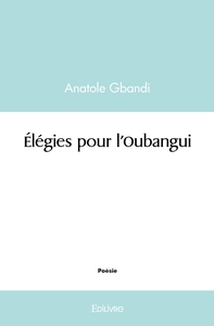 Élégies pour l'Oubangui
