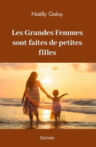 Les Grandes Femmes sont faites de petites filles