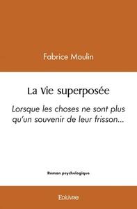 La vie superposée