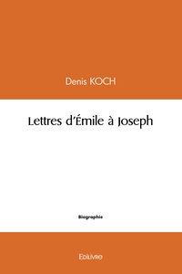 Lettres d'Émile à Joseph