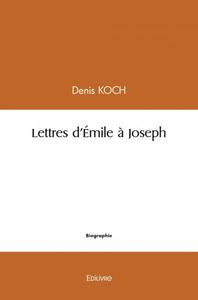 Lettres d'émile à joseph