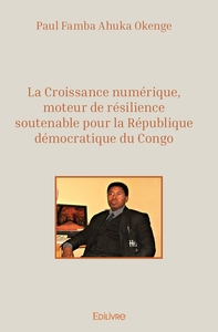 La Croissance numérique, moteur de résilience soutenable pour la République démocratique du Cong