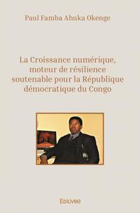 La croissance numérique, moteur de résilience soutenable pour la république démocratique du congo