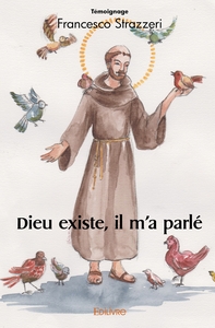 Dieu existe, il m'a parlé
