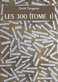Les 300 (tome 1)