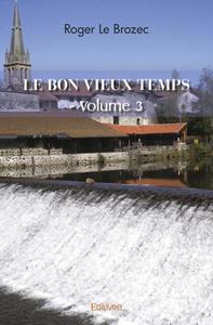 Le bon vieux temps - volume 3