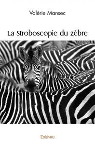 La stroboscopie du zèbre