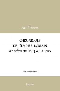 Chroniques de l’empire romain années 30 av. j. c. à 285