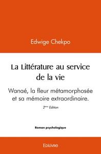 La littérature au service de la vie  - wanaé