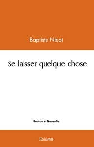 Se laisser quelque chose
