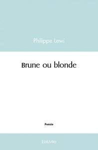 Brune ou blonde