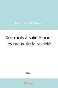 Des mots à satiété pour les maux de la société