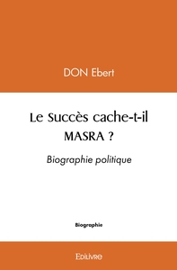 Le Succès cache-t-il MASRA ?