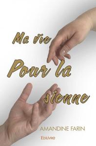 MA VIE POUR LA SIENNE