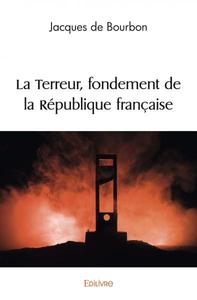 La terreur, fondement de la république française