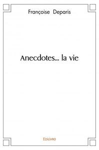 Anecdotes... la vie