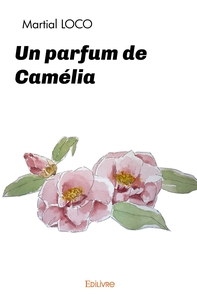 Un parfum de Camélia