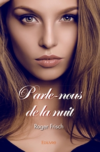 Parle-nous de la nuit