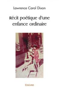 Récit poétique d'une enfance ordinaire