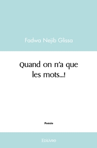 Quand on n'a que les mots...!