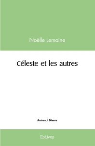 Céleste et les autres
