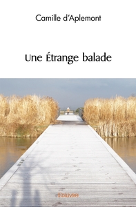 Une Étrange balade