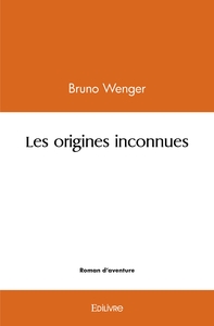Les origines inconnues