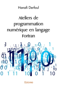 Ateliers de programmation numérique en langage Fortran