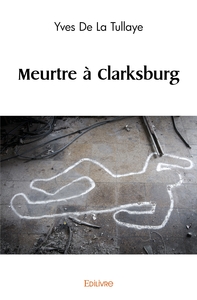 Meurtre à Clarksburg
