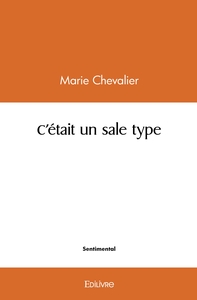 C'était un sale type