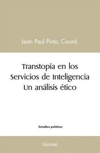 Transtopía  en los servicios de inteligencia  un análisis ético