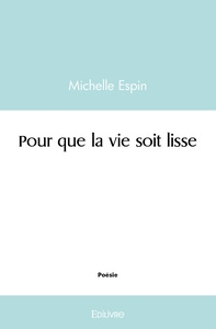 Pour que la vie soit lisse