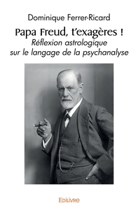 Papa Freud, t'exagères !