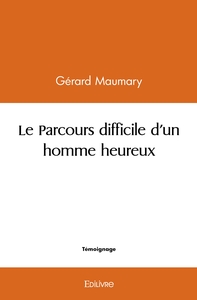 Le Parcours difficile d'un homme heureux