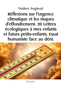 Réflexions sur l'urgence climatique et les risques d'effondrement.