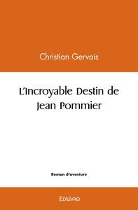 L'Incroyable Destin de Jean Pommier