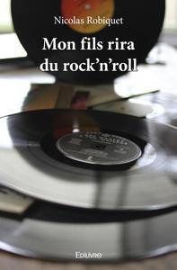 Mon fils rira du rock'n'roll