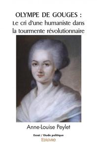 Olympe de gouges : le cri d’une humaniste dans la tourmente révolutionnaire