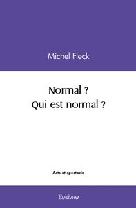 Normal ? Qui est normal ?