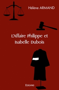 L'Affaire Philippe et Isabelle Dubois