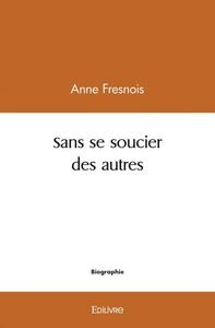 Sans se soucier des autres