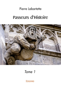 Passeurs d'Histoire - Tome 1