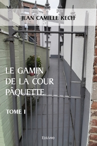 Le gamin de la cour pâquette - Tome 1