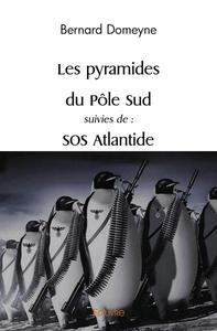 Les pyramides du pôle sud suivies de : sos atlantide