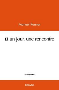 Et un jour, une rencontre