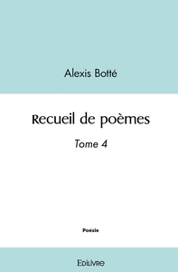 Recueil de poèmes - Tome 4